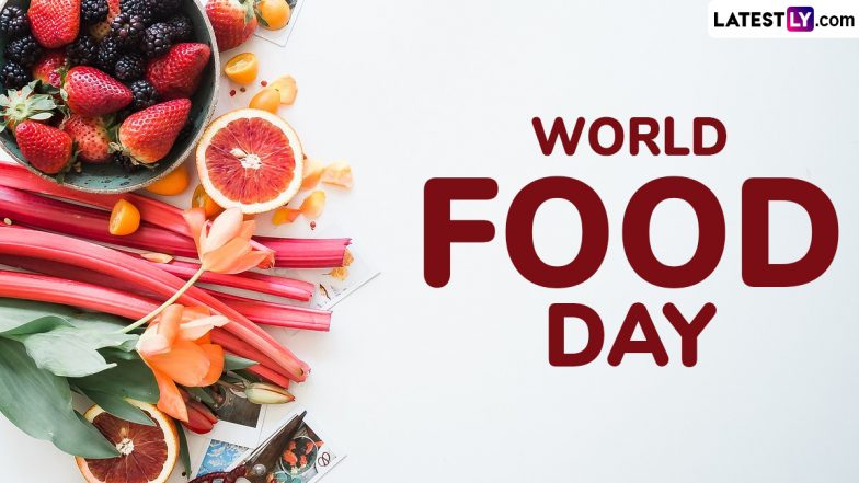 World Food Day 2024 Quotes and Images: Send Messages, Wishes, Sayings and Wallpapers to Raise Awareness About Global Hunger and the Importance of a Healthy Diet for All