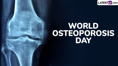 World Osteoporosis Day 2024 Date and Theme: Know the History and Significance of Annual Observance Focused on Raising Awareness About Osteoporosis