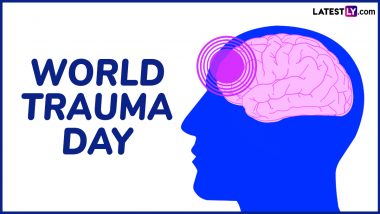 World Trauma Day 2024 Date and Theme: Know Significance of the Day That Educates People About Trauma Injuries in Various Industry Sectors and Aims To Reduce