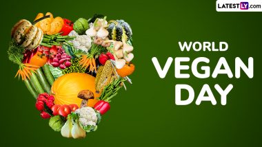 World Vegan Day 2024 Date, Origin Story and Significance: Know the History and Aim Behind This Global Event Celebrations Started by The Vegan Society