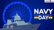 Navy Day 2024 Date in India: Know History and Significance of the Day That Honours the Achievements and Role of the Indian Navy