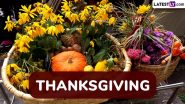 Thanksgiving 2024 Rituals: From Macy’s Thanksgiving Day Parade to Breaking the Wishbone, Fun Traditions About the Holiday You Must Know