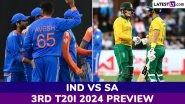 IND vs SA 3rd T20I 2024 Preview: Likely Playing XIs, Key Battles, H2H and More About India vs South Africa Cricket Match in Centurion