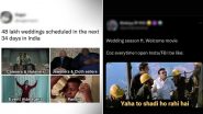 Wedding Season 2024 Funny Memes and Jokes: Best Desi Memes, Hilarious Jethalal Jokes, Trending Instagram Reels and Images That Will Make the ‘Shaadi Season’ Meme-orable!