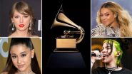 Grammy Awards 2025 Nominations LIVE: Taylor Swift, Beyoncé, Ariana Grande and Billie Eilish Reign Over Multiple Categories – View Full List