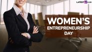 Women’s Entrepreneurship Day 2024 Greetings and HD Images To Download for Free Online: Share Messages, Wallpapers, Wishes and Women Empowerment Quotes