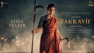 ‘Rakkayie’ Teaser: IN10 Media Network Unveils Lady Superstar Nayanthara in a Thrilling Period-Action Adventure Directed by Senthil Nallasamy (Watch Video)