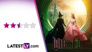 ‘Wicked’ Movie Review: Cynthia Erivo and Ariana Grande Make a Fun Combo in This Flashy but Tiresome Prequel (LatestLY Exclusive)