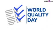 World Quality Day 2024 Quotes, Images and HD Wallpapers: Share These Sayings, Messages and Greetings To Raise Awareness About the Importance of Quality