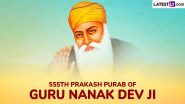 555th Parkash Purab Images and Gurpurab 2024 Wishes: Guru Nanak Jayanti WhatsApp Stickers, GIF Greetings, Messages, SMS, Quotes and Photos To Send on Guru Nanak Dev Ji Parkash Utsav