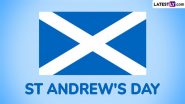 St Andrew’s Day 2024 Date, History and Significance: Here’s What You Should Know About the Feast of Saint Andrew