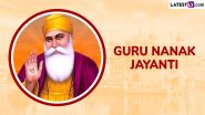 Guru Nanak Jayanti 2024 Wishes: Send WhatsApp Messages, HD Images, Greetings, Quotes and Wallpapers To Celebrate Guru Nanak Gurpurab