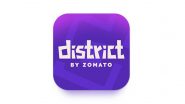 Zomato Launches ‘District’ App for Android and iOS Users; Check Details