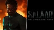 &lsquo;Salaar Part 2 &ndash; Shouryaanga Parvam&rsquo; Shoot Begins: Makers Share Update From Prabhas and Prashanth Neel&rsquo;s Upcoming Sequel (Watch Video)
