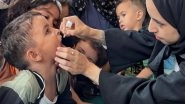 World News | Polio Vaccination Campaign to Resume in Northern Gaza: WHO-UNICEF