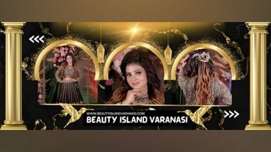 Business News | Leading Makeup Artist in Varanasi: Beauty Island Serves Excellence