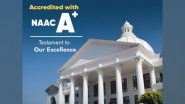 Business News | Alliance University Awarded A+ Accreditation by NAAC in First Assessment Cycle