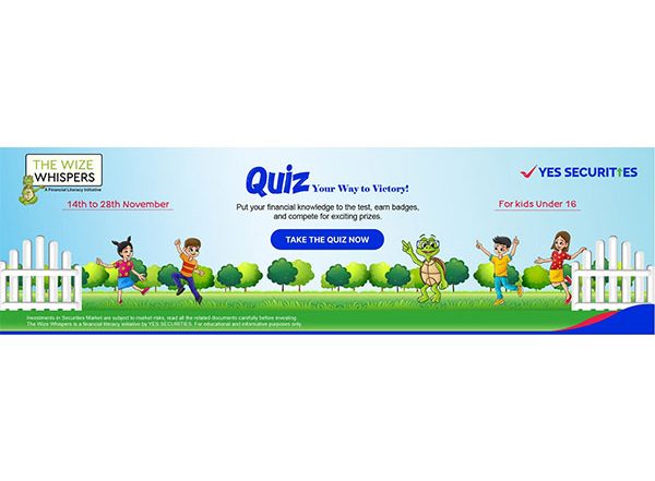 Business News | YES SECURITIES Launches Wize Whispers Quiz: A Fun-Filled Learning Experience