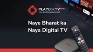 Business News | Contributing Towards Digital India: PlayboxTV Launches Flagship Android Box to Digitalize Cable TV Boxes into Connected TV Experience
