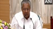 India News | Kerala CM Slams Centre over Neglect, Demands Financial Aid and Disaster Relief
