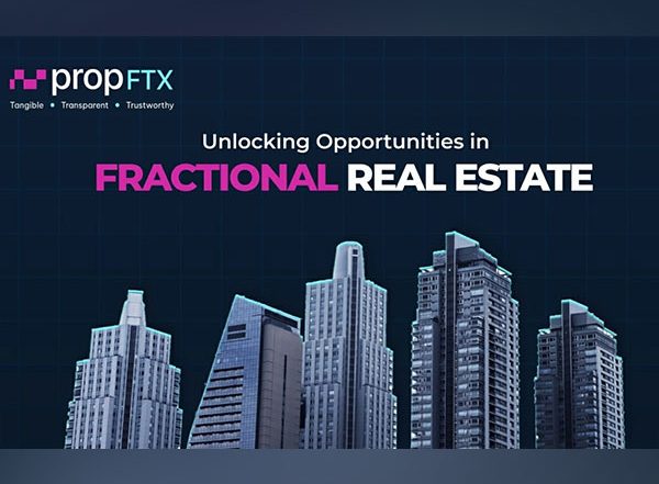 Business News | PropFTX: Revolutionizing Real Estate Investment with Tangible, Transparent and Trustworthy