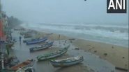 India News | Cyclone Fengal: IMD Advises Fishermen Not to Venture into Sea