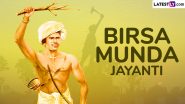 Birsa Munda Jayanti 2024 HD Images and Wallpapers for Free Download Online: Share Wishes, Greetings, Quotes and Messages to Celebrate Day Dedicated to Tribal Leader and Indian Freedom Fighter