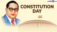 Constitution Day (Samvidhan Divas) 2024 Date in India: When Is National Law Day? Know Significance of the Day Commemorating the Adoption of the Indian Constitution