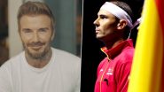 David Beckham Shares Heartfelt Tribute for Rafael Nadal On his Retirement, Says 'We Can Now Go and Watch Our Beloved Real Madrid Together' (Watch Video)