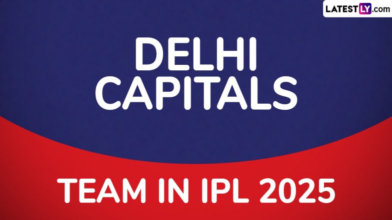 Delhi Capitals Team in IPL 2025: Players Bought by DC at Indian Premier League Mega Auction, Check Full Squad