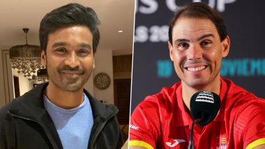 ‘Thank You RAFA’: Dhanush Pens an Emotional Note As Legendary Rafael Nadal Retires From Tennis