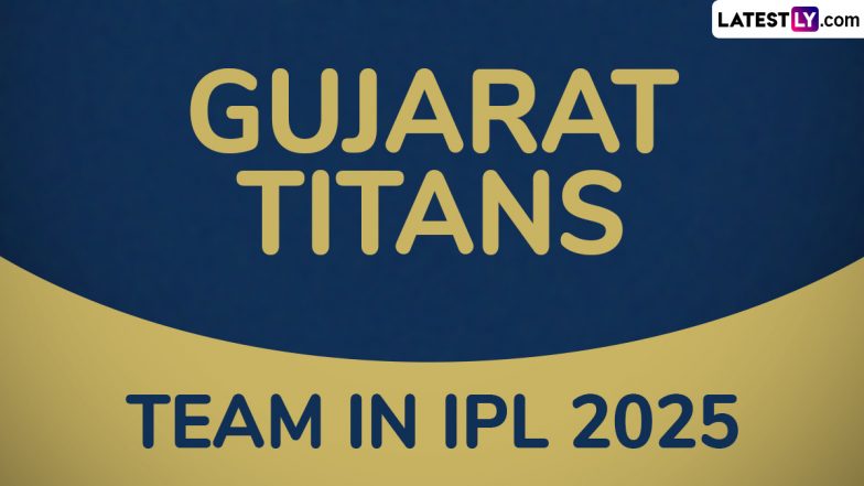 Gujarat Titans Team in IPL 2025: Players Bought by GT at Indian Premier League Mega Auction, Check Full Squad