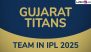 Gujarat Titans Team in IPL 2025: Players Bought by GT at Indian Premier League Mega Auction, Check Full Squad