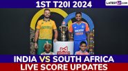 India vs South Africa Live Score Updates of 1st T20I 2024: Get Toss Winner Result, Live Commentary and Full Scorecard Online of IND vs SA Cricket Match