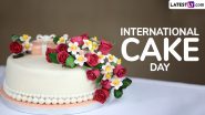 International Cake Day 2024: From Tira Misu to Mawa Cake, Famous Cakes From Around the World That Are a Must-Try