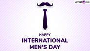 International Men’s Day 2024 Wishes: Share Happy Men’s Day Greetings With These HD Images, WhatsApp Messages, Quotes and Wallpapers To Celebrate the Day