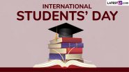 International Students’ Day 2024 Wishes and Quotes: Share Messages, Heartwarming Greetings, Images and HD Wallpapers To Celebrate the Day Dedicated to Students