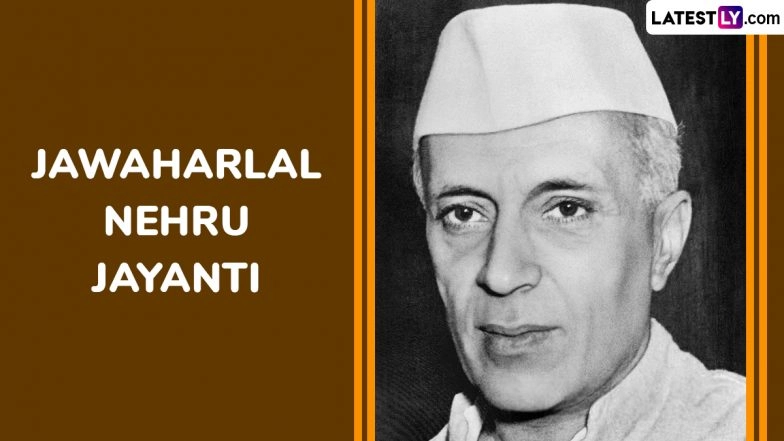 Nehru Jayanti 2024 Quotes, Images, Messages and HD Wallpapers to Share on November 14