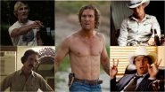 Matthew McConaughey Birthday Special: From &lsquo;Mud&rsquo; to &lsquo;Dallas Buyers Club&rsquo;, 5 Highest-Rated Movies of the Oscar-Winning Actor on Rotten Tomatoes and Where To Watch Them Online