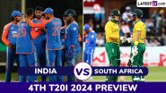 IND vs SA 4th T20I 2024 Preview: Likely Playing XIs, Key Battles, H2H and More About India vs South Africa Cricket Match in Johannesburg