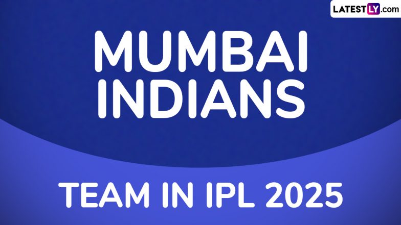 Mumbai Indians Team in IPL 2025: Players Bought by MI at Indian Premier League Mega Auction, Check Full Squad