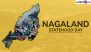 Nagaland Statehood Day 2024 Date: Know History and Significance of the Day That Marks the Formation of Nagaland As the State of India