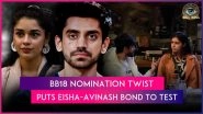 Bigg Boss 18 Episode Update: Eisha Singh and Avinash Mishra&rsquo;s Friendship on the Line in the Upcoming Nomination Round
