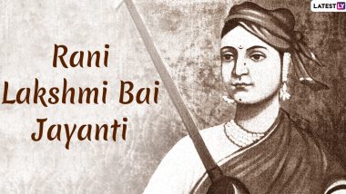 Rani Lakshmi Bai Birth Anniversary 2024 Wishes and Greetings: Share Images, Quotes, HD Wallpapers and Messages to Celebrate Jhansi Ki Rani Jayanti