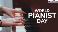 World Pianist Day 2024 Wishes and HD Images: Send Soulful Music Quotes, Sayings, Wallpapers, GIFs and Messages To Honour Pianists