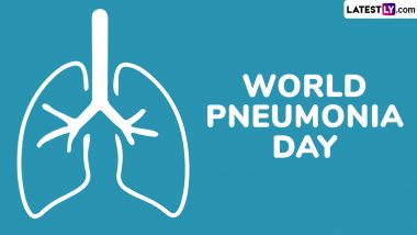 World Pneumonia Day 2024 Date and Theme: Know History and Significance of the Day That Raises Awareness About the Life-Threatening Illness That Affects Millions