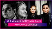 AR Rahman Pens Heart-Wrenching Note After Announcing Separation From Wife Saira Banu, Says &lsquo;We Had Hoped To Reach the Grand Thirty&rsquo;