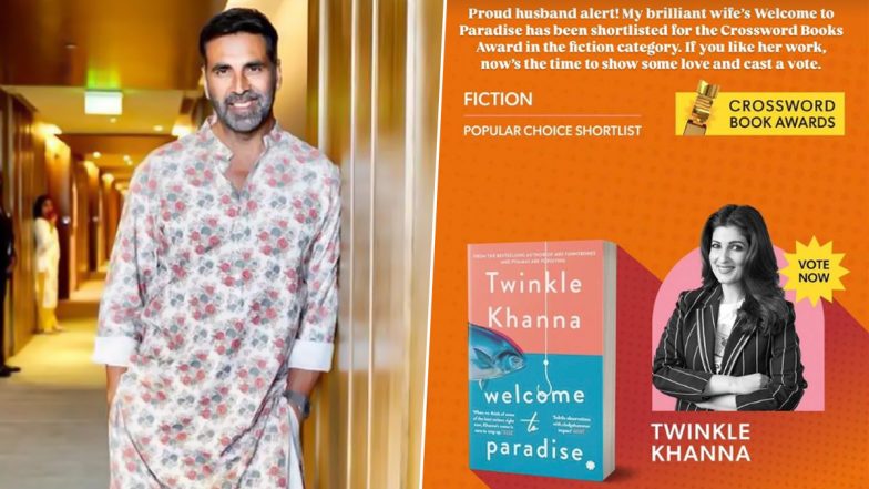 Twinkle Khanna’s Fourth Book ‘Welcome to Paradise’ Has Been Shortlisted for Crossword Books Award, Akshay Kumar Calls Himself a ‘Proud Husband’ (View Post)