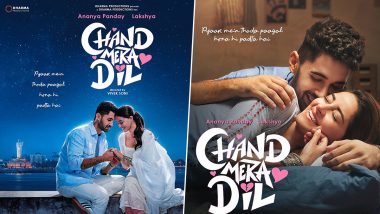 ‘Chand Mera Dil’: Ananya Panday and Lakshya Lalwani Star in Upcoming Romantic Drama Directed by Vivek Soni (View Posters)