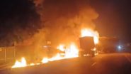 Hamirpur Truck Fire: 2 Trucks Turn Into Balls of Flame After Head-on Collision on NH-34 in Uttar Pradesh (Watch Video)